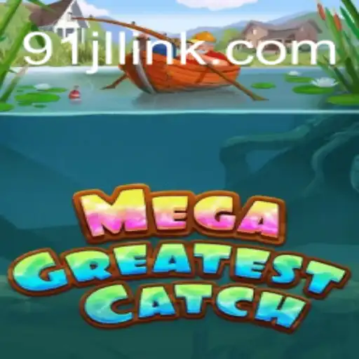 Exploring MegaGreatestCatch: The Thrilling World of Gameplay and Strategy